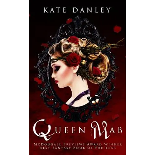 Queen Mab: A Tale Entwined with William Shakespeare's Romeo & Juliet - Paperback