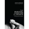 The Spiritual Condition of Infants - Paperback