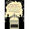 Harvard's Secret Court: The Savage 1920 Purge of Campus Homosexuals - Paperback