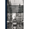 Vienna And The Viennese - Hardcover