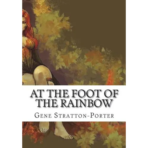 At the Foot of the Rainbow - Paperback