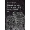 Song for the Unraveling of the World - Paperback