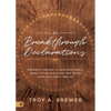 40 Breakthrough Declarations: Powerful Prayers to Heal Past Hurts, Make Future Provision, and Invite Jesus Into Your Timeline - Hardcover