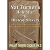 Nat Turner's Holy War To Destroy Slavery - Paperback