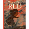 When I See Red - Hardcover