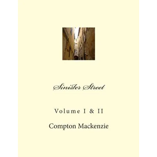 Sinister Street: Volume I & II - Paperback