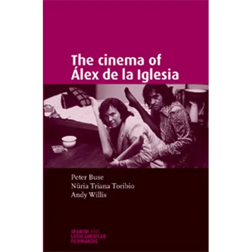 The Cinema of Álex de la Iglesia - Paperback