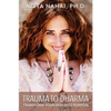 Trauma to Dharma: Transform Your Pain into Purpose - Paperback