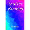 Scatter Brained - Paperback