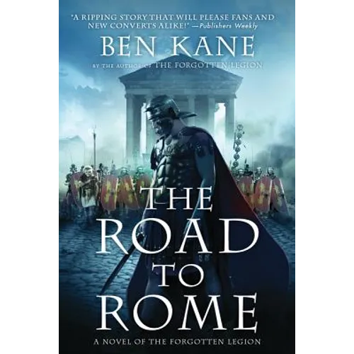The Road to Rome: A Novel of the Forgotten Legion - Paperback