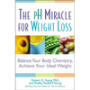pH Miracle for Weight Loss: Balance Your Body Chemistry, Achieve Your Ideal Weight - Paperback