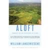 Aloft: Thoughts on the Experience of Flight - Paperback