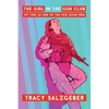 The Girl in the Gun Club: My Time as One of the Few Good Men - Paperback