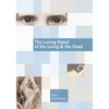 The Loving Detail of the Living & the Dead - Paperback