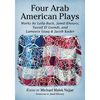 Four Arab American Plays: Works by Leila Buck, Jamil Khoury, Yussef El Guindi, and Lameece Issaq & Jacob Kader - Paperback