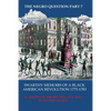 The Negro Question Part 7 Swarthy Memoirs of a Black American Revolution - Paperback