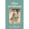 Pelleas and Melisande - Paperback