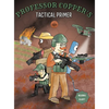 Professor Copper's Tactical Primer - Hardcover