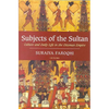 Subjects of the Sultan: Culture and Daily Life in the Ottoman Empire - Paperback