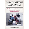 Circulating Jim Crow: The Saturday Evening Post and the War Against Black Modernity - Paperback