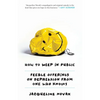 How to Weep in Public: Feeble Offerings on Depression from One Who Knows - Paperback