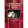 Anticipating Surprise: Analysis for Strategic Warning - Paperback