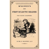 McGuffey's First Eclectic Reader: A Facsimile of the 1863 Edition - Hardcover