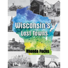 Wisconsin's Lost Towns - Paperback