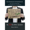 The Homeless Entrepreneur: How to Start a Business When You're Homeless, Poor or Just Plain Broke - Paperback