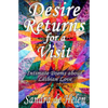 Desire Returns for a Visit: Intimate Poems about Lesbian Love - Paperback