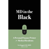 MD in the Black: A Personal Finance Primer for Medical Residents - Paperback