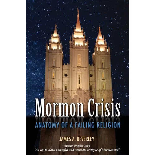 Mormon Crises: Anatomy of a Failing Religion - Paperback