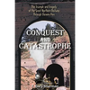 Conquest and Catastrophe: The Triumph and Tragedy of the Great Northern Railway Through Stevens Pass - Paperback