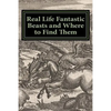 Real Life Fantastic Beasts and Where to Find Them: Illustrated Edition - Paperback