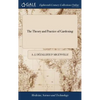 The Theory and Practice of Gardening: Wherein is Fully Handled all That Relates to Fine Gardens, ... Containing Divers Plans, and General Dispositions - Hardcover