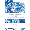 Watery Through the Gaps - Paperback