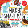 Wicked Smaht Baby - Hardcover