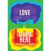Love Starts Here: Finding Love Within For a Life Never Without - Hardcover