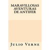 Maravillosas Aventuras de Antifer (Spanish Edition) - Paperback
