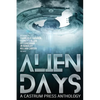 Alien Days: A Science Fiction Short Story Collection (The Days Series Book 2) - Paperback
