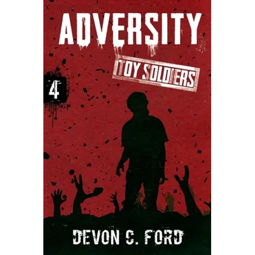 Adversity: Toy Soldiers Book Four - Paperback