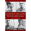 Leopold and Loeb: The Crime of the Century - Paperback