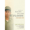 When Rains Became Floods: A Child Soldier's Story - Paperback
