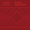 Robert Houle: Red Is Beautiful - Hardcover