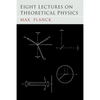 Eight Lectures on Theoretical Physics - Paperback