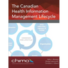 The Canadian Health Information Management Lifecycle - Paperback