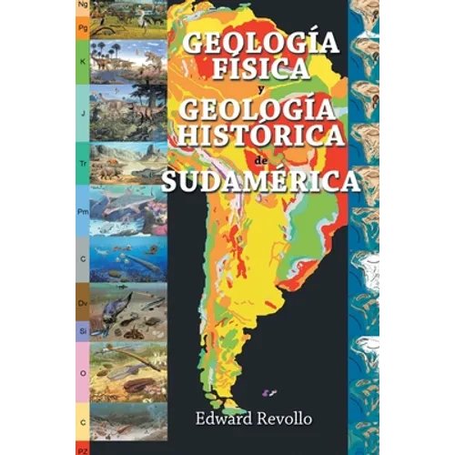 Geología Física Y Geología Histórica De Sudamérica - Paperback