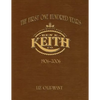 The First One Hundred Years: Ben E. Keith 1906-2006 - Paperback