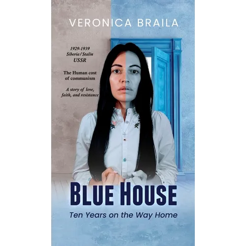 Blue House: Ten Years on The Way Home - Hardcover