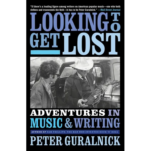Looking to Get Lost: Adventures in Music and Writing - Paperback